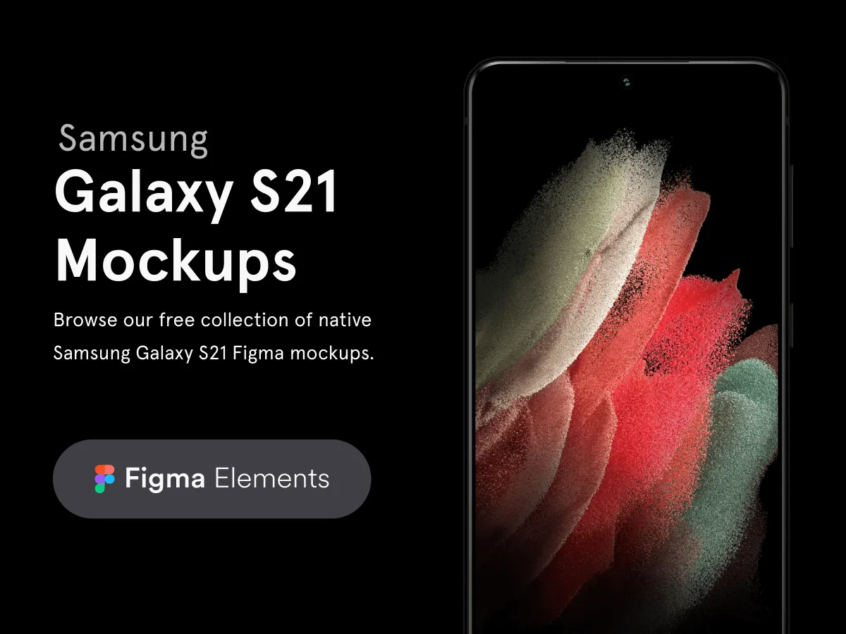 Samsung Galaxy S21 Mockups for Figma and Adobe XD